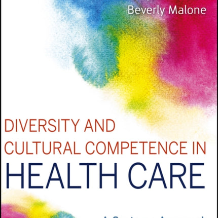 Diversity and Cultural Competence in Health Care: A Systems Approach