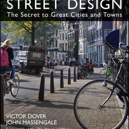 Street Design: The Secret to Great Cities and Towns