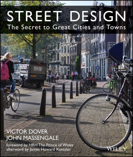 Street Design: The Secret to Great Cities and Towns