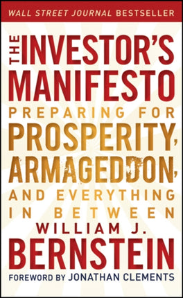 The Investor's Manifesto: Preparing for Prosperity, Armageddon, and Everything in Between