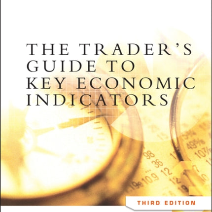 The Trader's Guide to Key Economic Indicators