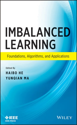 Imbalanced Learning: Foundations, Algorithms, and Applications