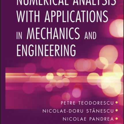 Numerical Analysis with Applications in Mechanics and Engineering