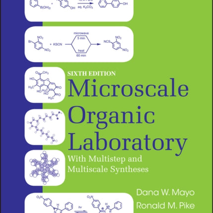 Microscale Organic Laboratory: With Multistep and Multiscale Syntheses