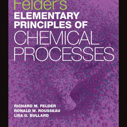 Felder's Elementary Principles of Chemical Processes, Global Edition