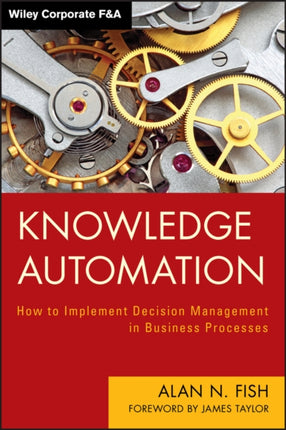 Knowledge Automation: How to Implement Decision Management in Business Processes