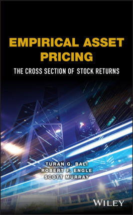 Empirical Asset Pricing: The Cross Section of Stock Returns