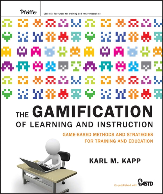 The Gamification of Learning and Instruction: Game-based Methods and Strategies for Training and Education