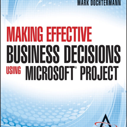 Making Effective Business Decisions Using