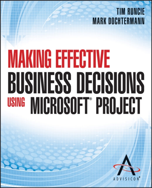 Making Effective Business Decisions Using