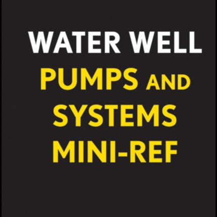 Audel Water Well Pumps and Systems Mini-Ref