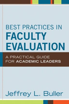 Best Practices in Faculty Evaluation: A Practical Guide for Academic Leaders