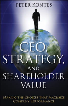 The Ceo Strategy and Shareholder Value