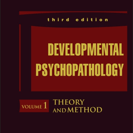 Developmental Psychopathology, Theory and Method