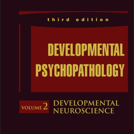 Developmental Psychopathology, Developmental Neuroscience