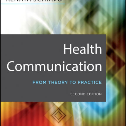 Health Communication: From Theory to Practice