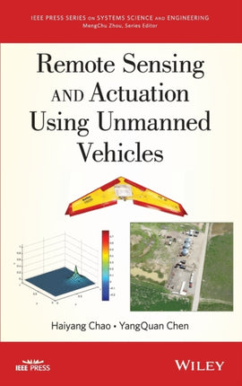 Remote Sensing and Actuation Using Unmanned Vehicles