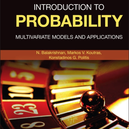 Introduction to Probability: Multivariate Models and Applications