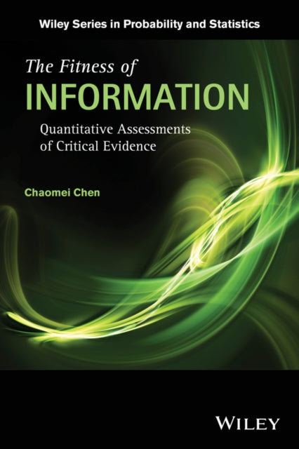 The Fitness of Information: Quantitative Assessments of Critical Evidence