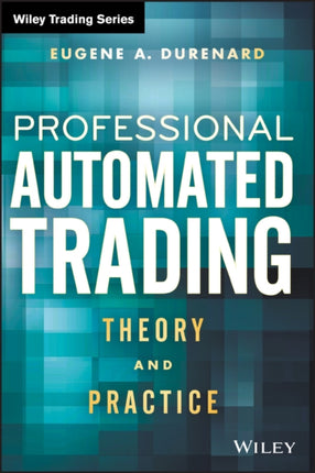 Professional Automated Trading Theory and