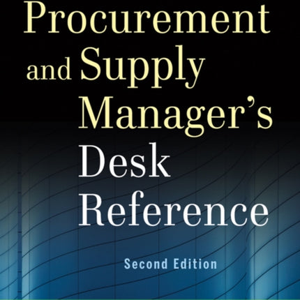 The Procurement and Supply Manager's Desk Reference