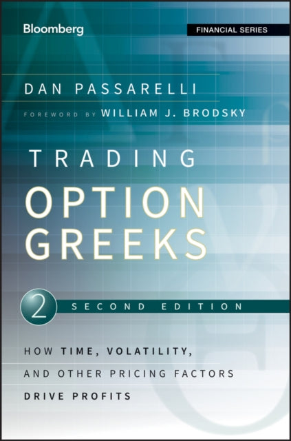 Trading Options Greeks: How Time, Volatility, and Other Pricing Factors Drive Profits