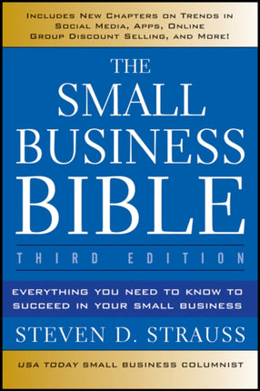 The Small Business Bible: Everything You Need to Know to Succeed in Your Small Business