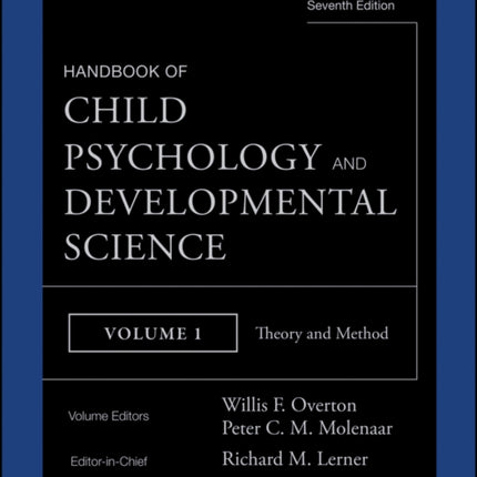 Handbook of Child Psychology and Developmental Science, Theory and Method