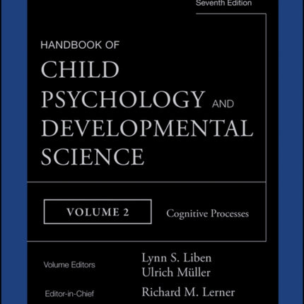 Handbook of Child Psychology and Developmental Science, Cognitive Processes