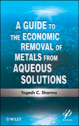 A Guide to the Economic Removal of Metals from