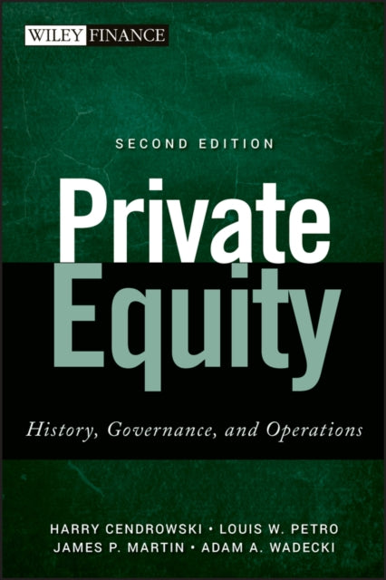 Private Equity: History, Governance, and Operations