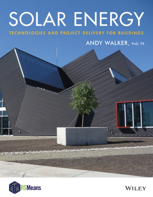 Solar Energy: Technologies and Project Delivery for Buildings