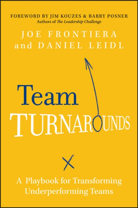 Team Turnarounds: A Playbook for Transforming Underperforming Teams