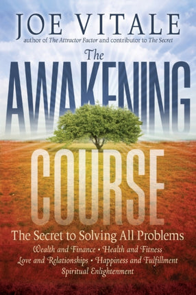 The Awakening Course: The Secret to Solving All Problems