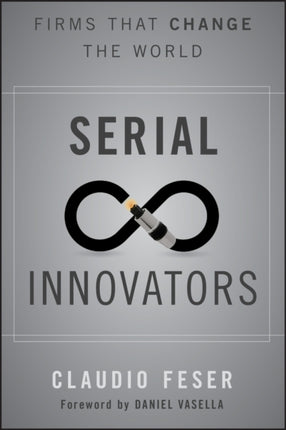 Serial Innovators: Firms That Change the World