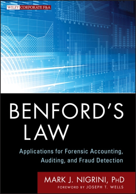 Benford's Law: Applications for Forensic Accounting, Auditing, and Fraud Detection