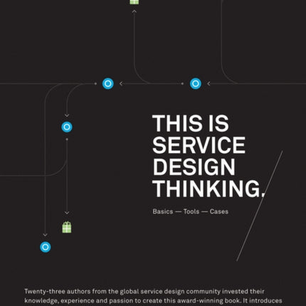 This is Service Design Thinking: Basics, Tools, Cases