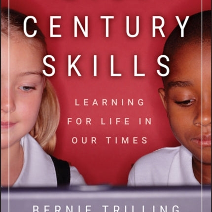 21st Century Skills  Learning for Life in Our