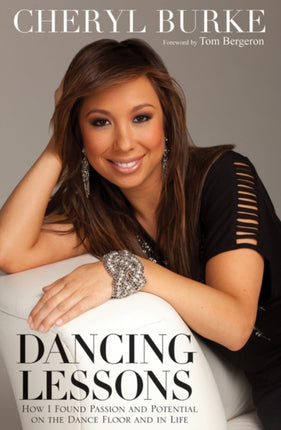 Dancing Lessons: How I Found Passion and Potential on the Dance Floor and in Life