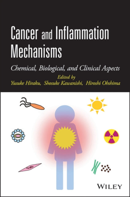 Cancer and Inflammation Mechanisms: Chemical, Biological, and Clinical Aspects