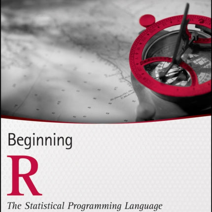 Beginning R: The Statistical Programming Language