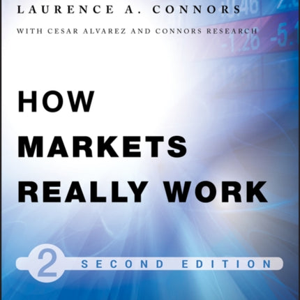 How Markets Really Work: Quantitative Guide to Stock Market Behavior