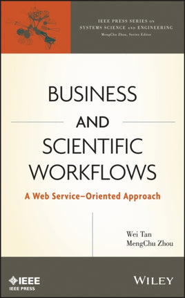 Business and Scientific Workflows: A Web Service-Oriented Approach