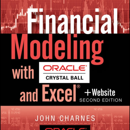 Financial Modeling with Crystal Ball and Excel, + Website