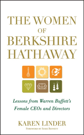 The Women of Berkshire Hathaway: Lessons from Warren Buffett's Female CEOs and Directors