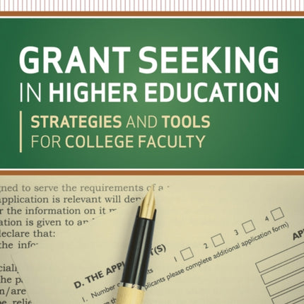 Grant Seeking in Higher Education: Strategies and Tools for College Faculty