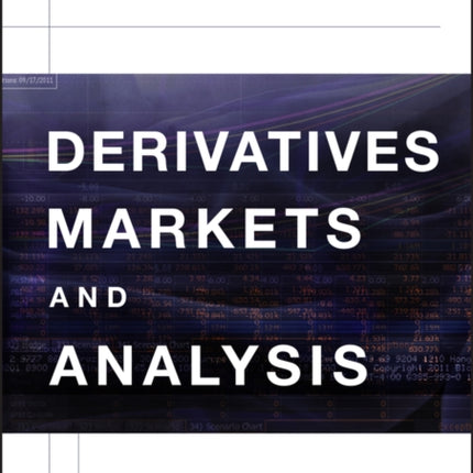 Derivatives Markets and Analysis