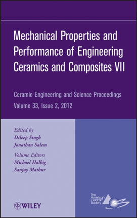 Mechanical Properties and Performance of Engineering Ceramics and Composites VII, Volume 33, Issue 2