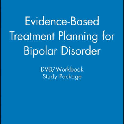 EvidenceBased Treatment Planning for Bipolar Disorder DVD  Workbook Study Package