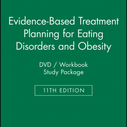 EvidenceBased Treatment Planning for Eating Disorders and Obesity DVD  Workbook Study Package